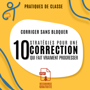 PRATIQUES DE CLASSE - Corriger sans bloquer